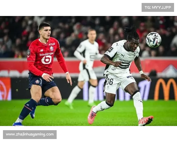 雷恩客场2-0完胜里尔，法甲黑马客场连胜搅乱欧战资格格局